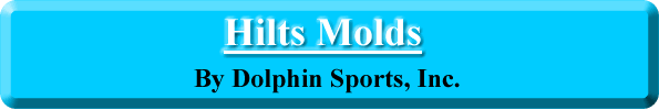 Hilts Molds: quality fishing tackle making products.